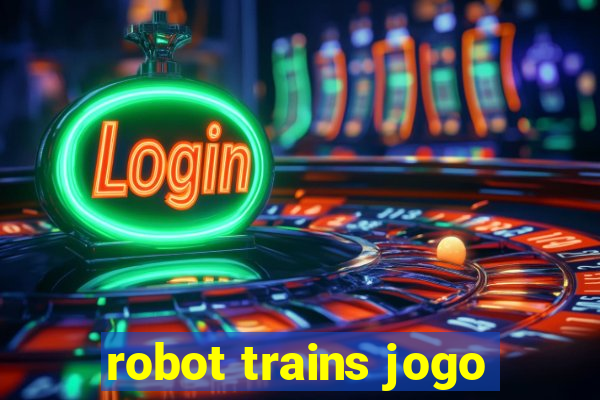 robot trains jogo